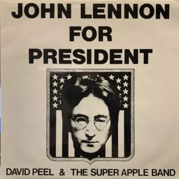 David Peel & The Super Apple Band: John Lennon For President