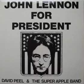 David Peel & The Super Apple Band: John Lennon For President