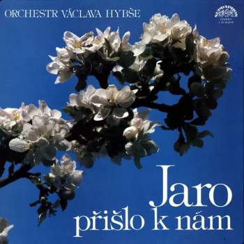 Václav Hybš Orchestra: Jaro Přišlo K Nám