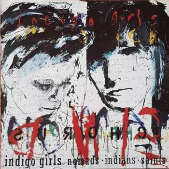 Indigo Girls: Nomads · Indians · Saints