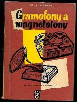 Karel Kliment: Gramofony a magnetofony