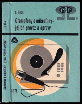 Gramofony a mikrofony, jejich provoz a opravy