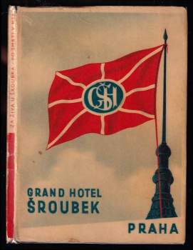 Karel Šroubek: Grand hotel Šroubek, Praha