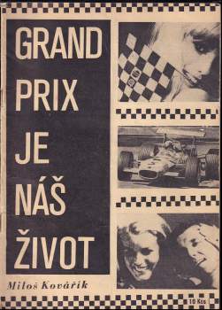 Grand Prix je náš život
