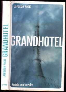 Jaroslav Rudiš: Grandhotel