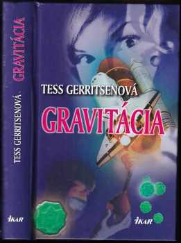 Tess Gerritsen: Gravitácia