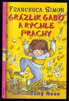 Grázlik Gabo a rýchle prachy