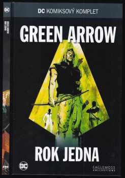 Green Arrow - Rok jedna : DC komiksový komplet 8. - George Papp (2017, Eaglemoss Ltd.) - ID: 1976434