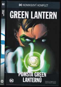 Green Lantern - Pomsta Green Lanternů : DC komiksový komplet 79. - Ivan Reis, Ethan Van Sciver, Jim Starlin, Dick Giordano, Carlos Pancheco, Frank McLaughlin (2020, Eaglemoss Ltd.) - ID: 717801