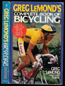 Greg LeMond: Greg LeMond's Complete Book of Bicycling