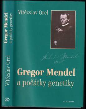Vítězslav Orel: Gregor Mendel a počátky genetiky