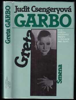 Greta Garbo - Eva Piovarcsyová, Greta Garbo, Judit Csengery (1991, Smena) - ID: 387531