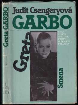 Greta Garbo - Eva Piovarcsyová, Greta Garbo, Judit Csengery (1991, Smena) - ID: 429832