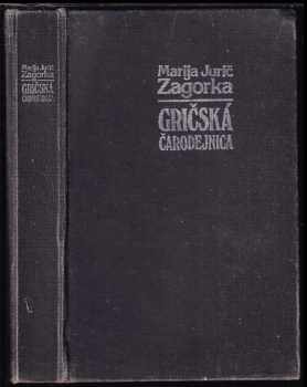 Marija Jurić Zagorka: Gričská čarodejnica
