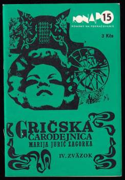 Marija Jurić Zagorka: Gričská čarodejnica - IV. zväzok - sešitové vydání - 15 sešitů