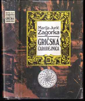 Marija Jurić Zagorka: Gričská čarodejnica