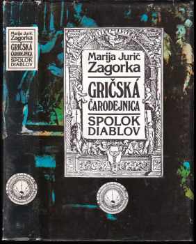 Gričská čarodejnica : 2. svazek - Spolok diablov - Marija Jurić Zagorka (1991, Smena) - ID: 740485