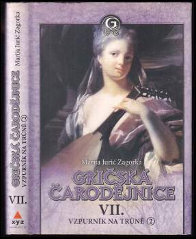 Gričská čarodějnice : Vzpurník na trůně - VII