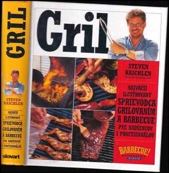 Steven Raichlen: Jak grilovat