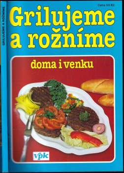 Grilujeme a rožníme
