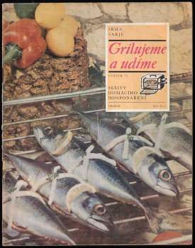 Irma Sarje: Grilujeme a udíme