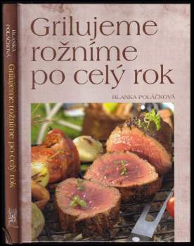 Grilujeme, rožníme po celý rok
