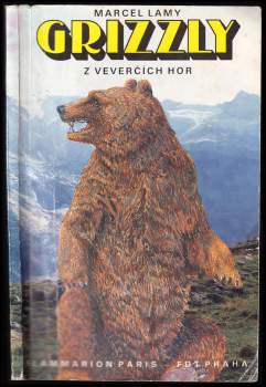 Marcel Lamy: Grizzly z Veverčích hor