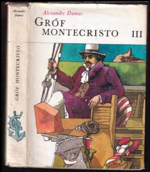 Gróf Montecristo : III - Alexandre Dumas (1974, Mladé letá) - ID: 354940