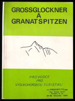Ladislav Jirásko: Grossglockner a Granatspitzen