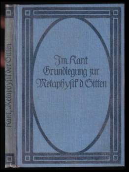 Grundlegung zur Metaphysik der Sitten