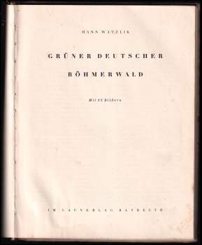 Hans Watzlik: Grüner deutscher Böhmerwald
