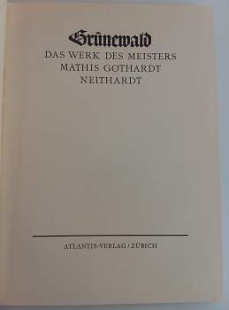 Mathis gothardt neinhardt: Grunewald das werk des meisters mathis gothardt neithardt