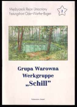 Anna Kedryna: Grupa Warowna Werkgruppe Schill