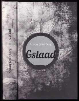 Arnon Grunberg: Gstaad