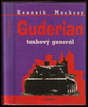 Kenneth Macksey: Guderian - tankový generál