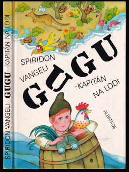Spiridon Stepanovič Vangeli: Gugu - kapitán na lodi - pro čtenáře od 6 let