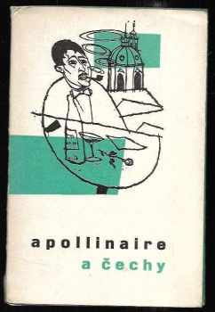 Guillaume Apollinaire: Guillaume Apollinaire a Čechy