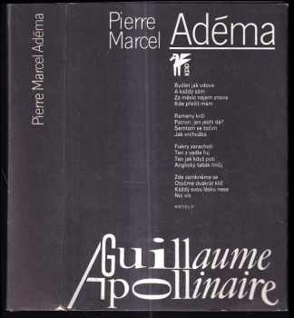 Guillaume Apollinaire - Marcel Adéma (1981, Československý spisovatel) - ID: 413489