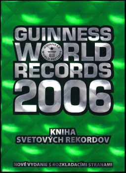 Guinness world records 2006 : Kniha světových rekordů