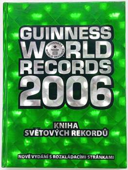 Guinness world records 2006 : Kniha světových rekordů