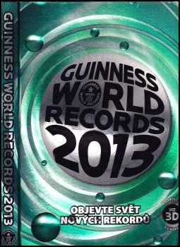 Guinness world records 2013 : objevte svět nových rekordů