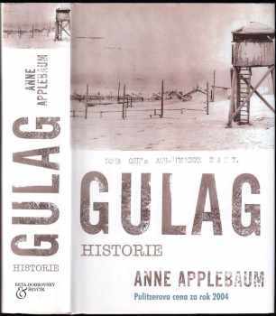 Gulag : dějiny - Anne Applebaum (2004, Beta) - ID: 748532