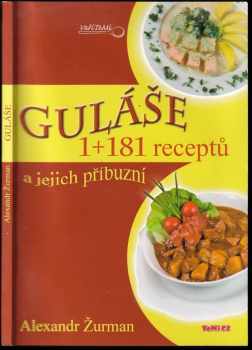 Guláše a jejich příbuzní