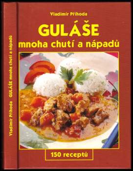 Vladimír Příhoda: Guláše mnoha chutí a nápadů