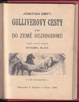 Jonathan Swift: Gulliverovy cesty díl I-III (Do Liliputu, Do Brobdénňaku, Do země Hujhnhnmů)