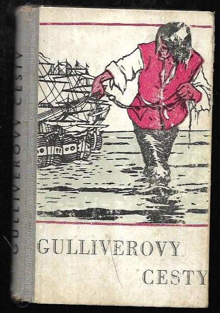 Jonathan Swift: Gulliverovy cesty do země trpaslíků a do země obrů