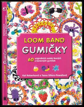 Kat Roberts: Gumičky Loom band
