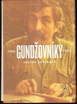 Július Satinský: Gundžovníky : Díl 1-2