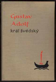 Nils Ahnlund: Gustav Adolf král švédský