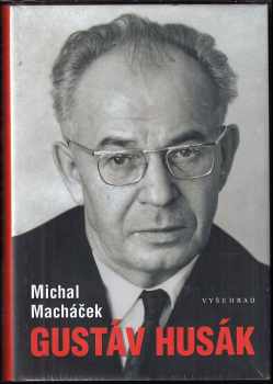 Michal Macháček: Gustáv Husák